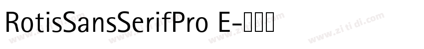 RotisSansSerifPro E字体转换